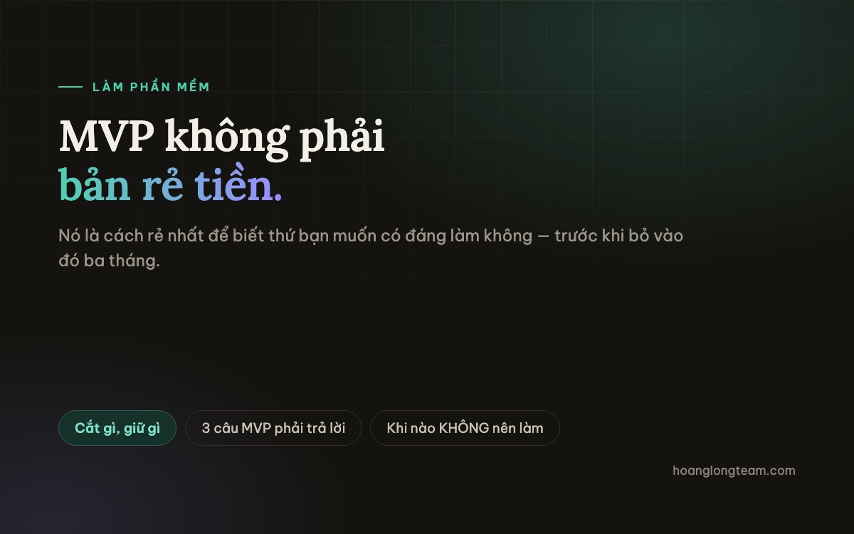 MVP là gì và khi nào nên làm MVP thay vì làm hẳn
