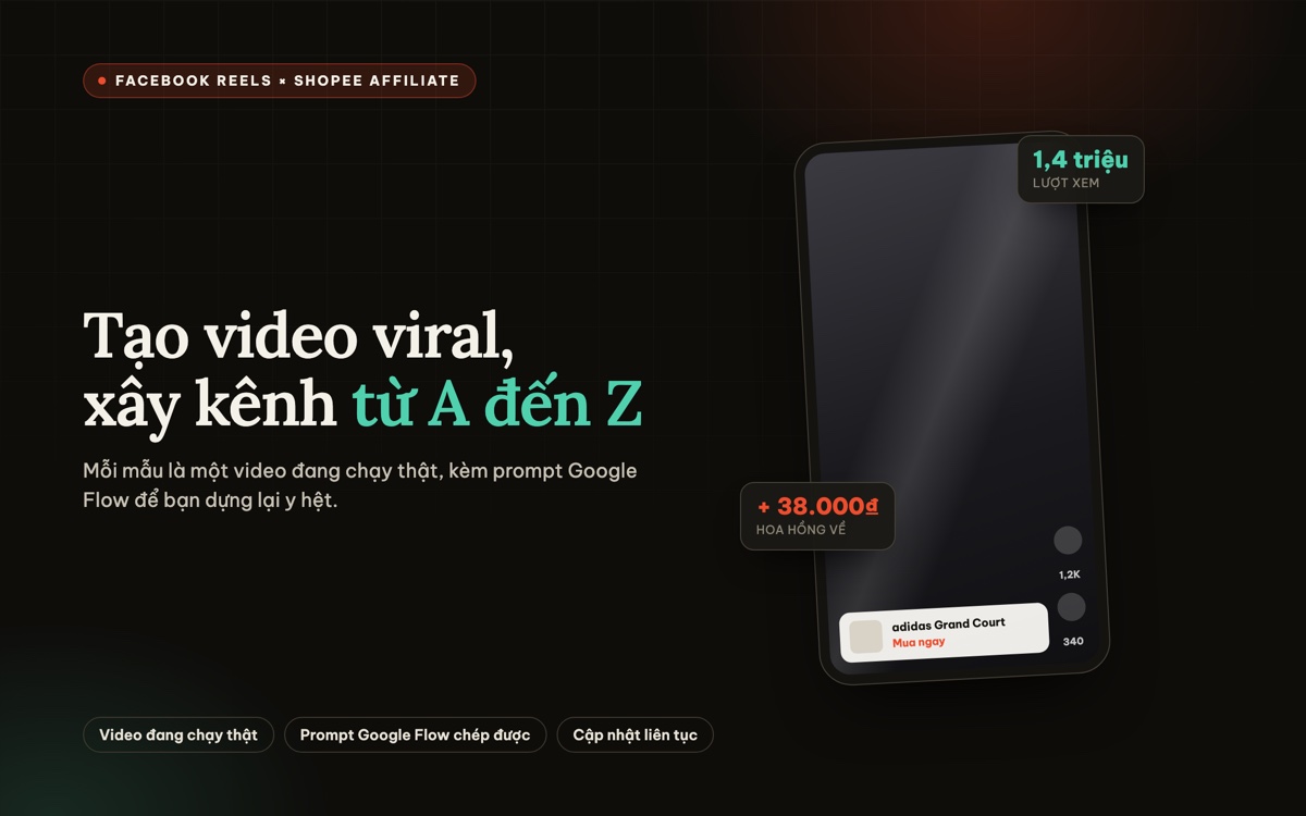 Hướng dẫn tạo video viral xây kênh Facebook Reels kiếm tiền Affiliate Shopee từ A đến Z