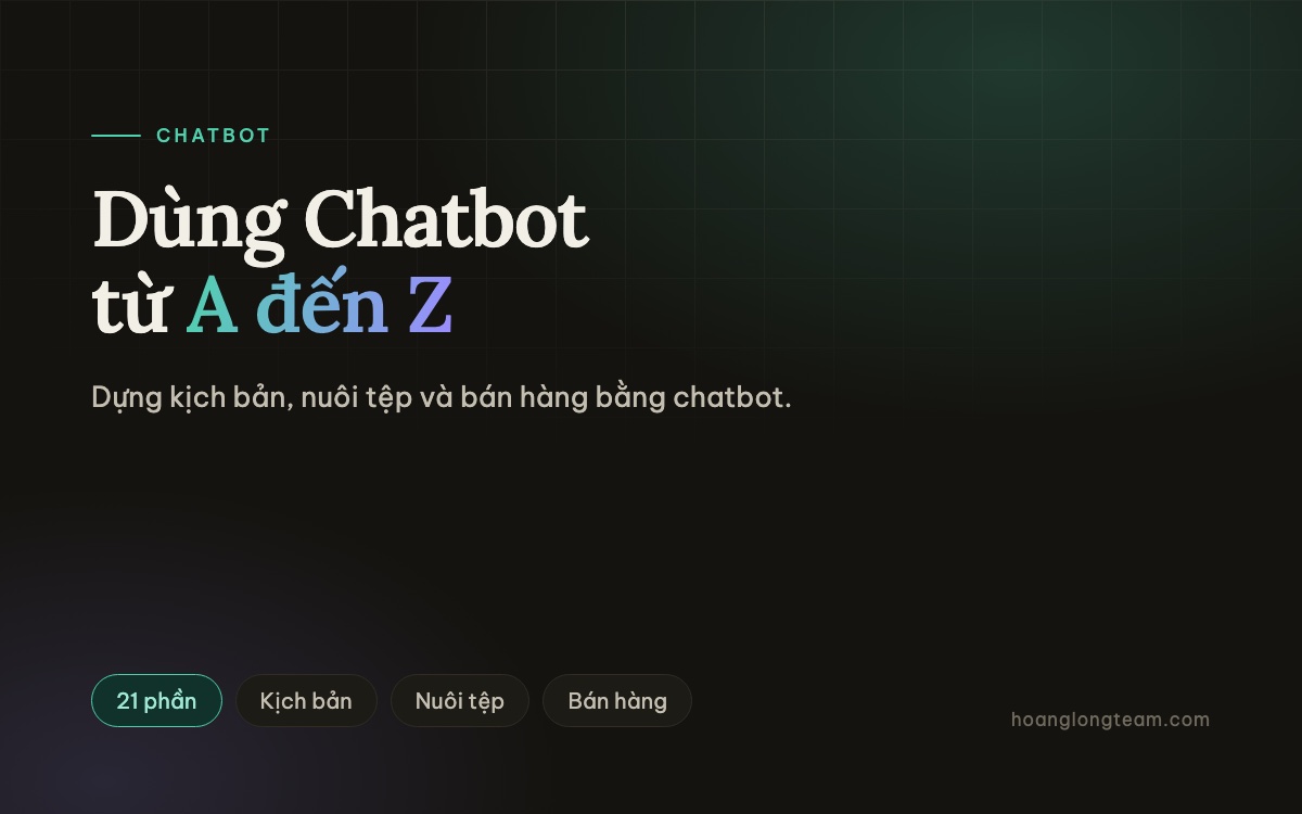Hướng dẫn sử dụng Chatbot từ A-Z