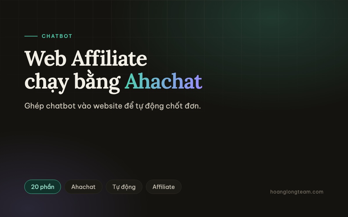 Thiết kế Web kiếm tiền với Affiliate Ahachat