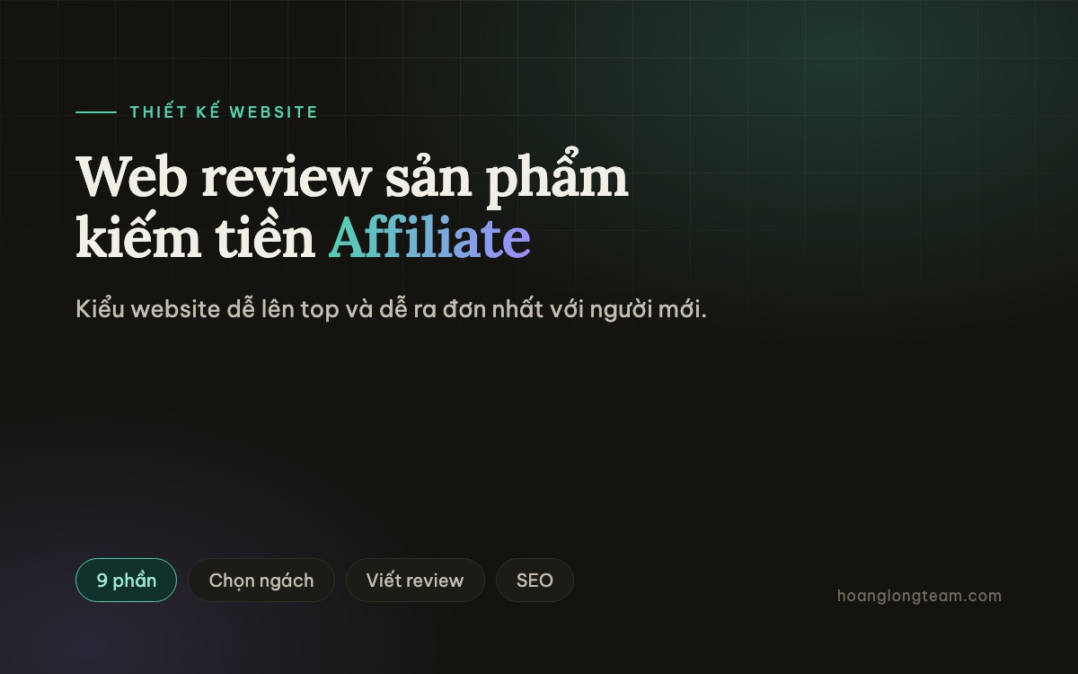 Thiết kế Web Review kiếm tiền với Affiliate