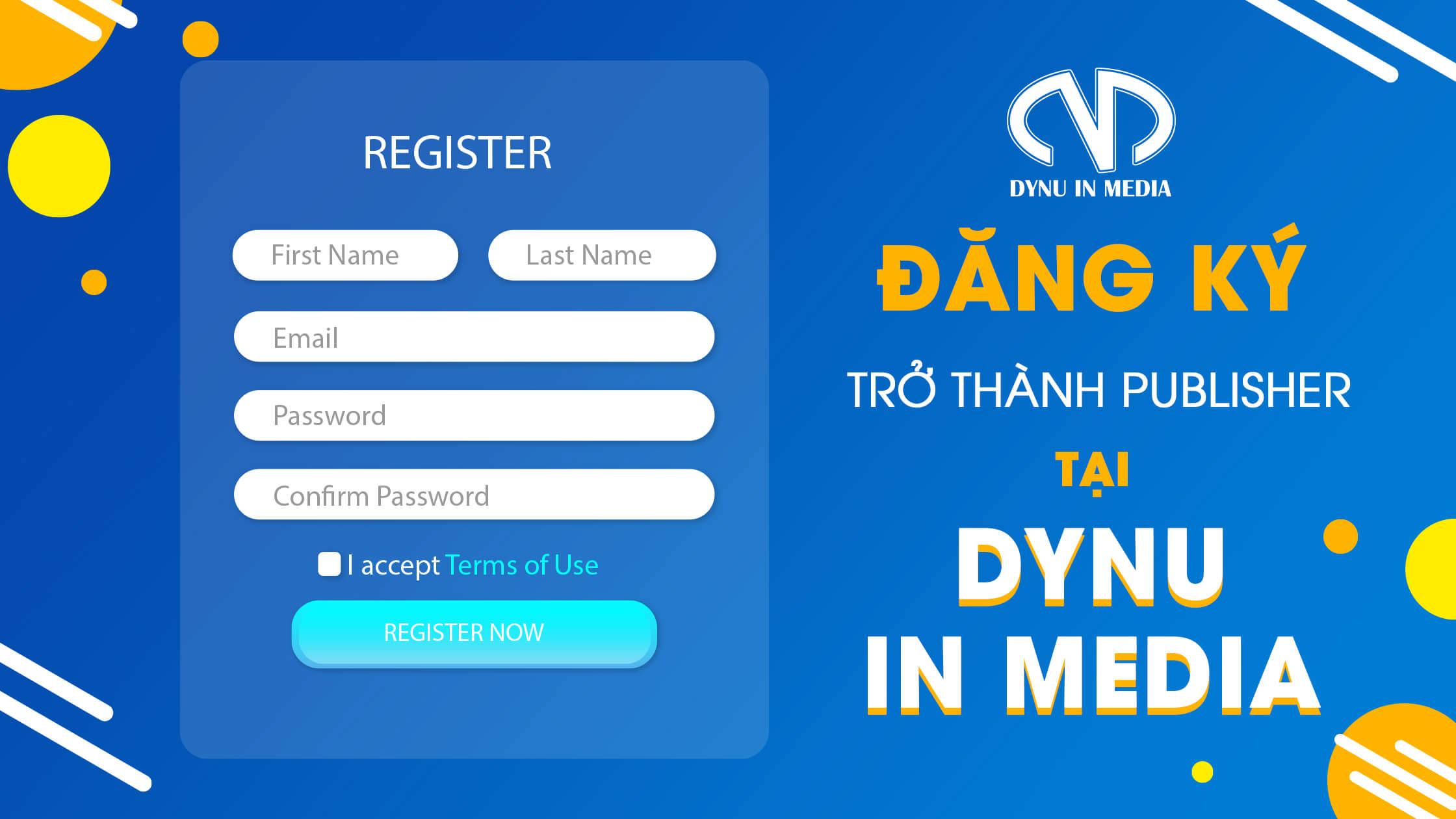 Đăng ký trở thành Publisher tại DYNU IN MEDIA